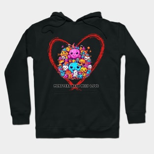 Monsters also need LOVE Hoodie